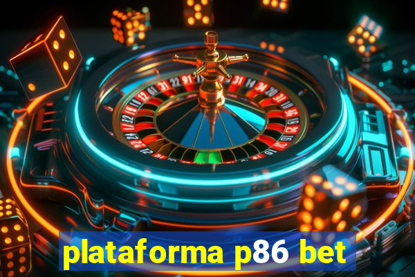 plataforma p86 bet