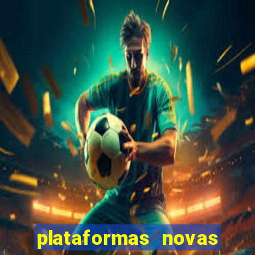 plataformas novas do jogo do tigrinho