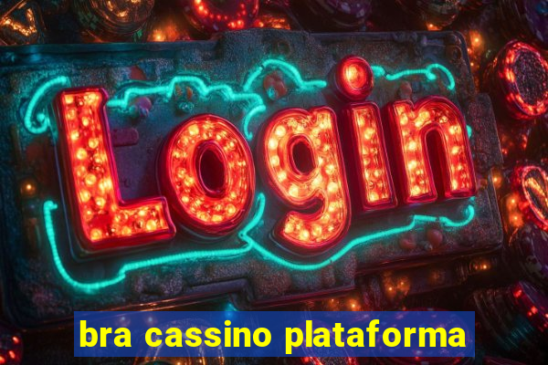 bra cassino plataforma