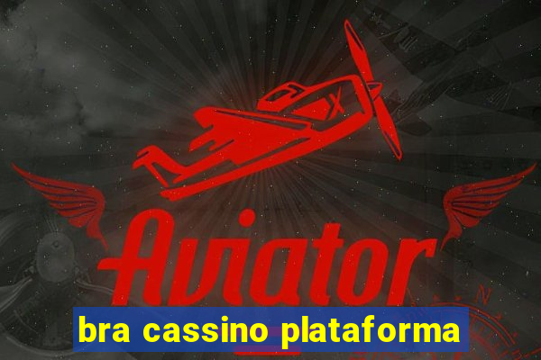 bra cassino plataforma