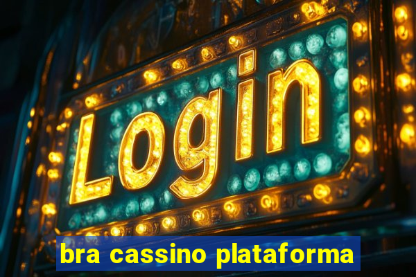 bra cassino plataforma