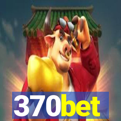 370bet