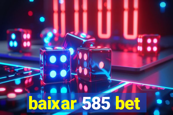 baixar 585 bet