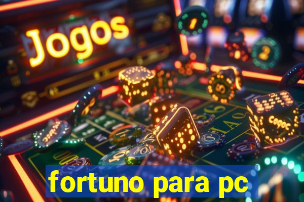 fortuno para pc