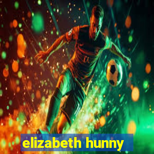 elizabeth hunny