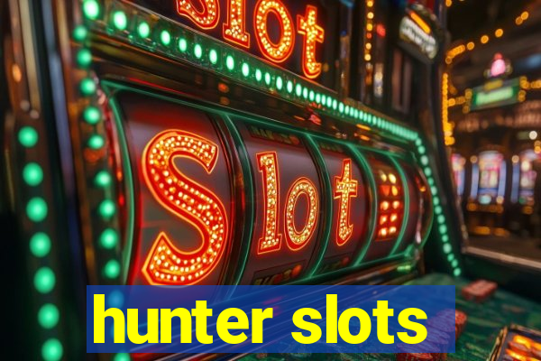 hunter slots