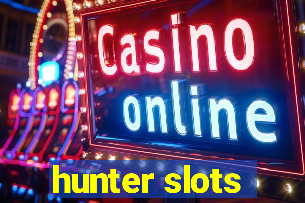 hunter slots