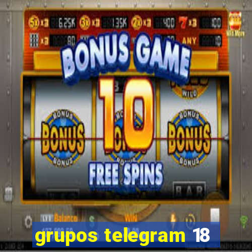 grupos telegram 18