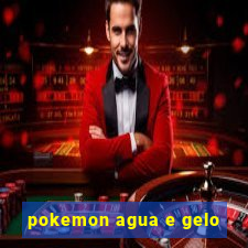 pokemon agua e gelo