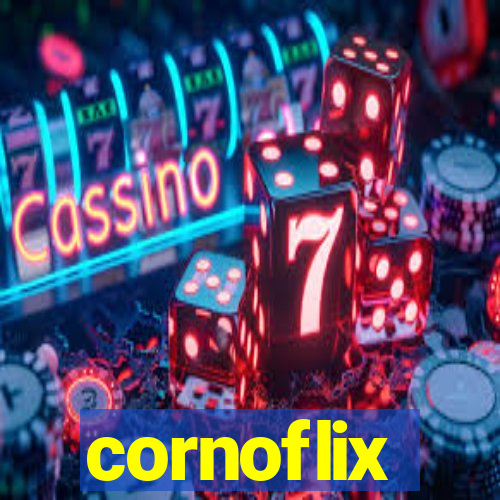 cornoflix