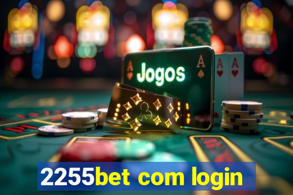 2255bet com login