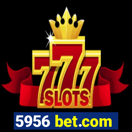 5956 bet.com