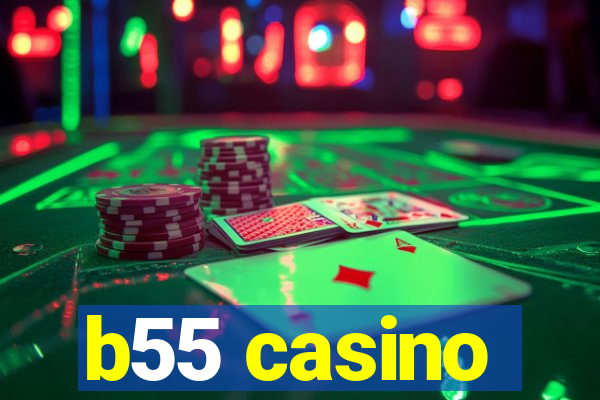 b55 casino