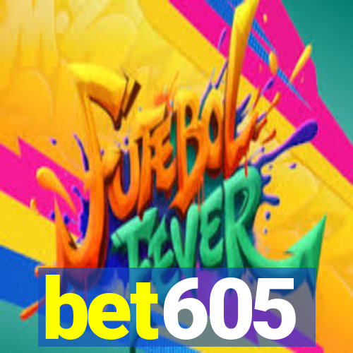 bet605