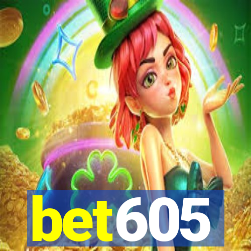 bet605