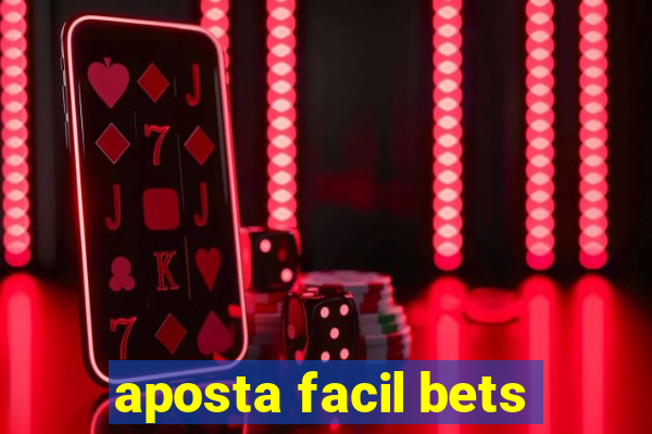 aposta facil bets