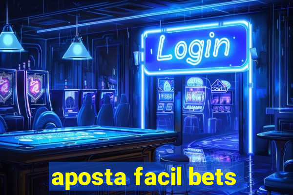 aposta facil bets