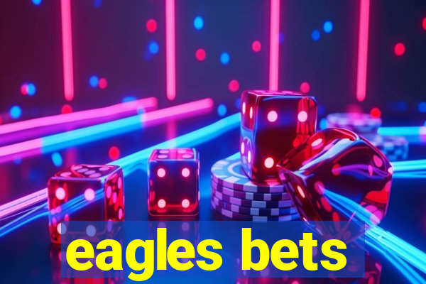 eagles bets