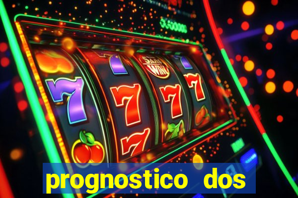 prognostico dos jogos de hoje