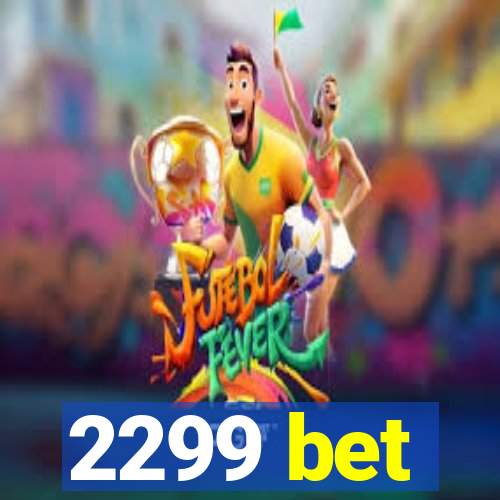 2299 bet