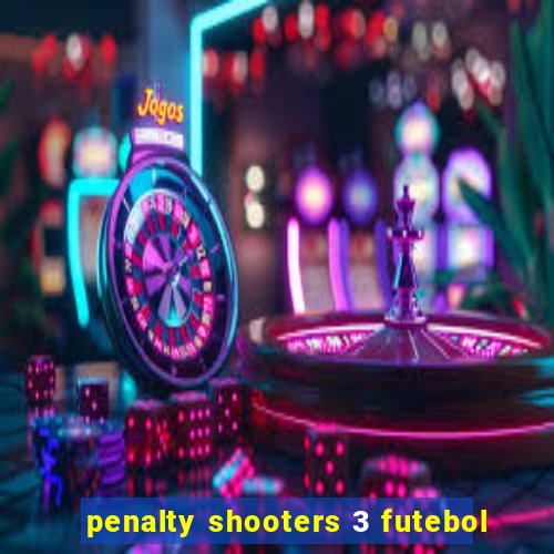 penalty shooters 3 futebol