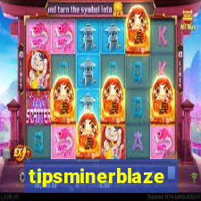 tipsminerblaze