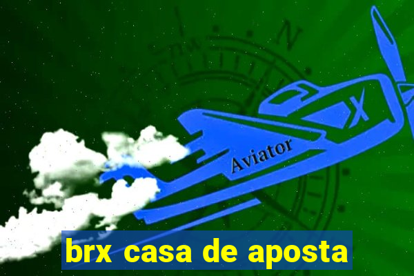 brx casa de aposta