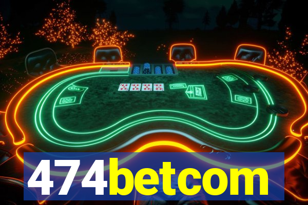 474betcom