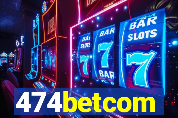 474betcom