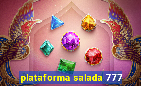 plataforma salada 777