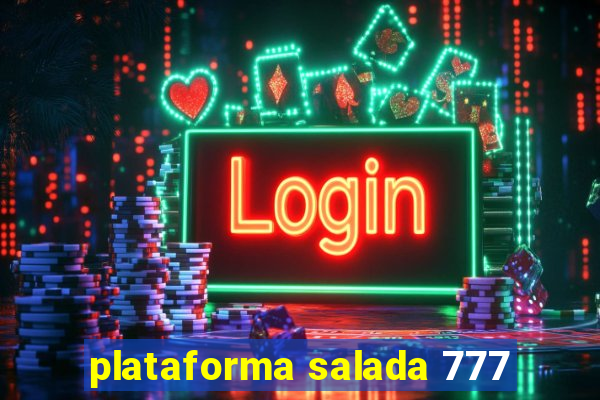 plataforma salada 777