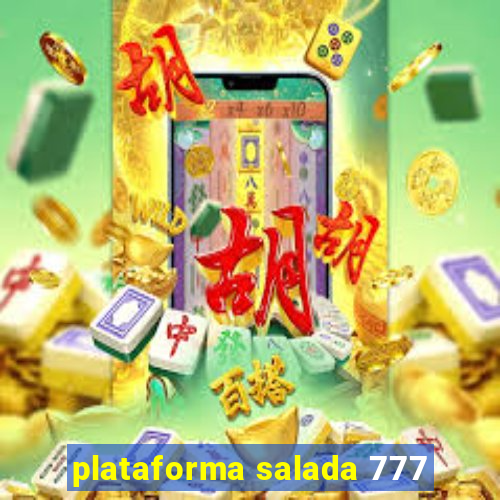 plataforma salada 777