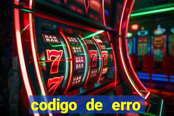 codigo de erro s105 bet365