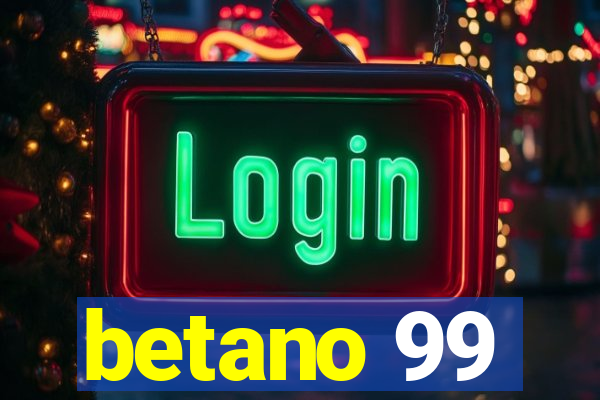 betano 99