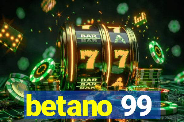 betano 99