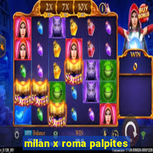 milan x roma palpites