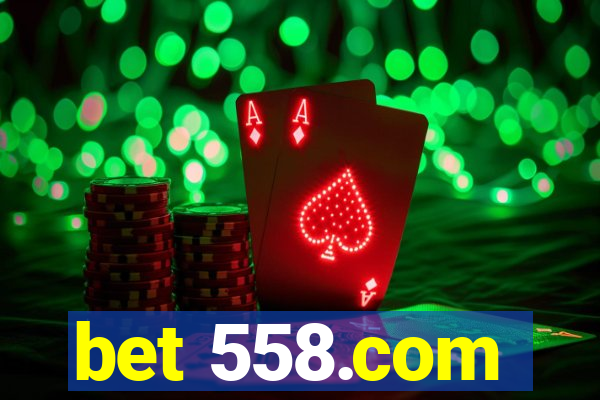 bet 558.com