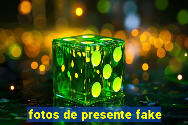 fotos de presente fake