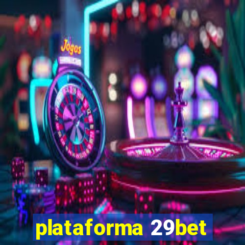 plataforma 29bet