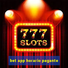 bet app horario pagante