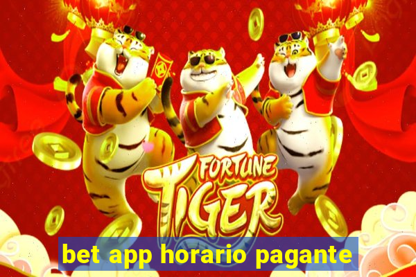 bet app horario pagante