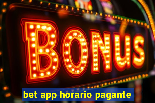 bet app horario pagante