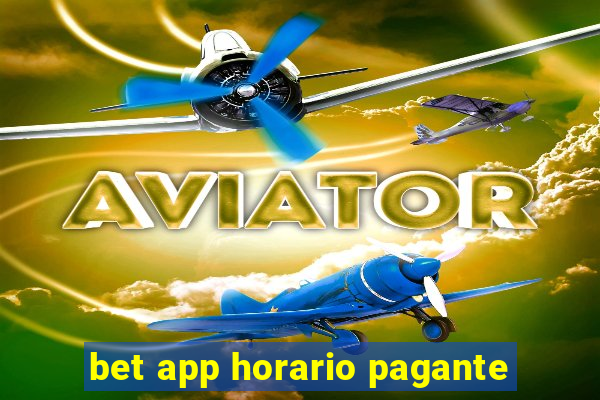 bet app horario pagante