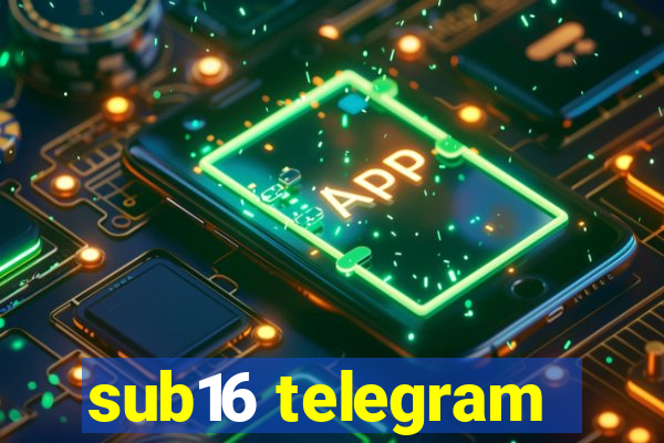 sub16 telegram