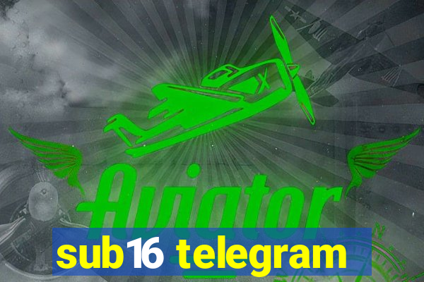 sub16 telegram