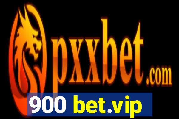 900 bet.vip