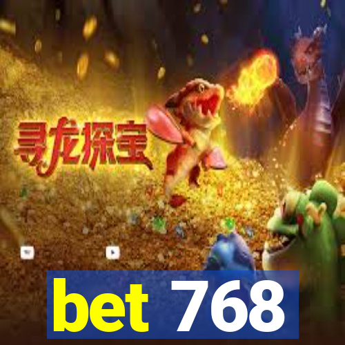 bet 768