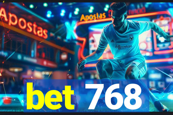 bet 768