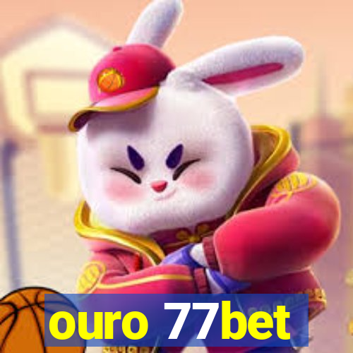 ouro 77bet