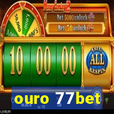 ouro 77bet